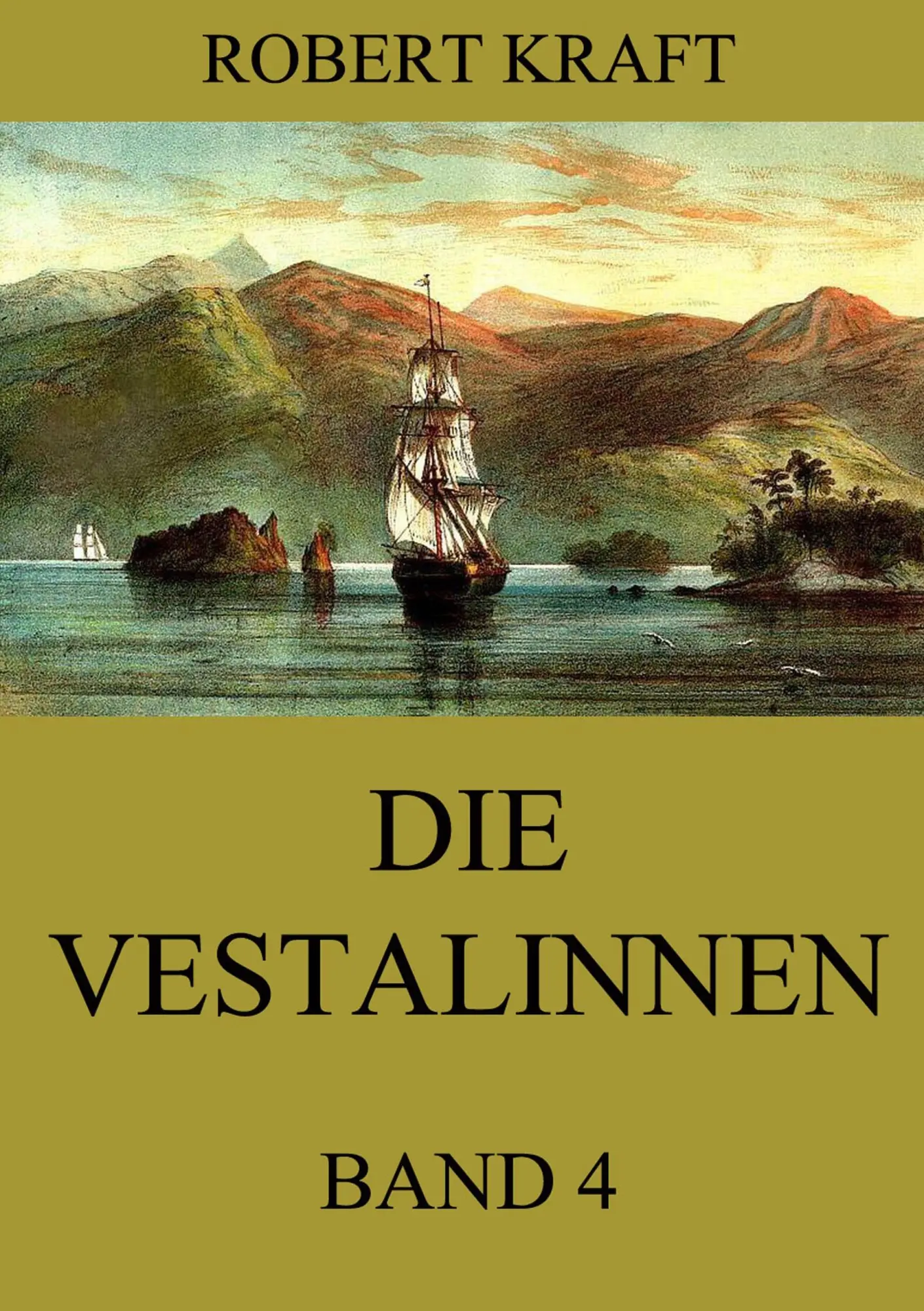 Cover: 9783849691738 | Die Vestalinnen, Band 4 | Eine Reise um die Erde | Robert Kraft | Buch