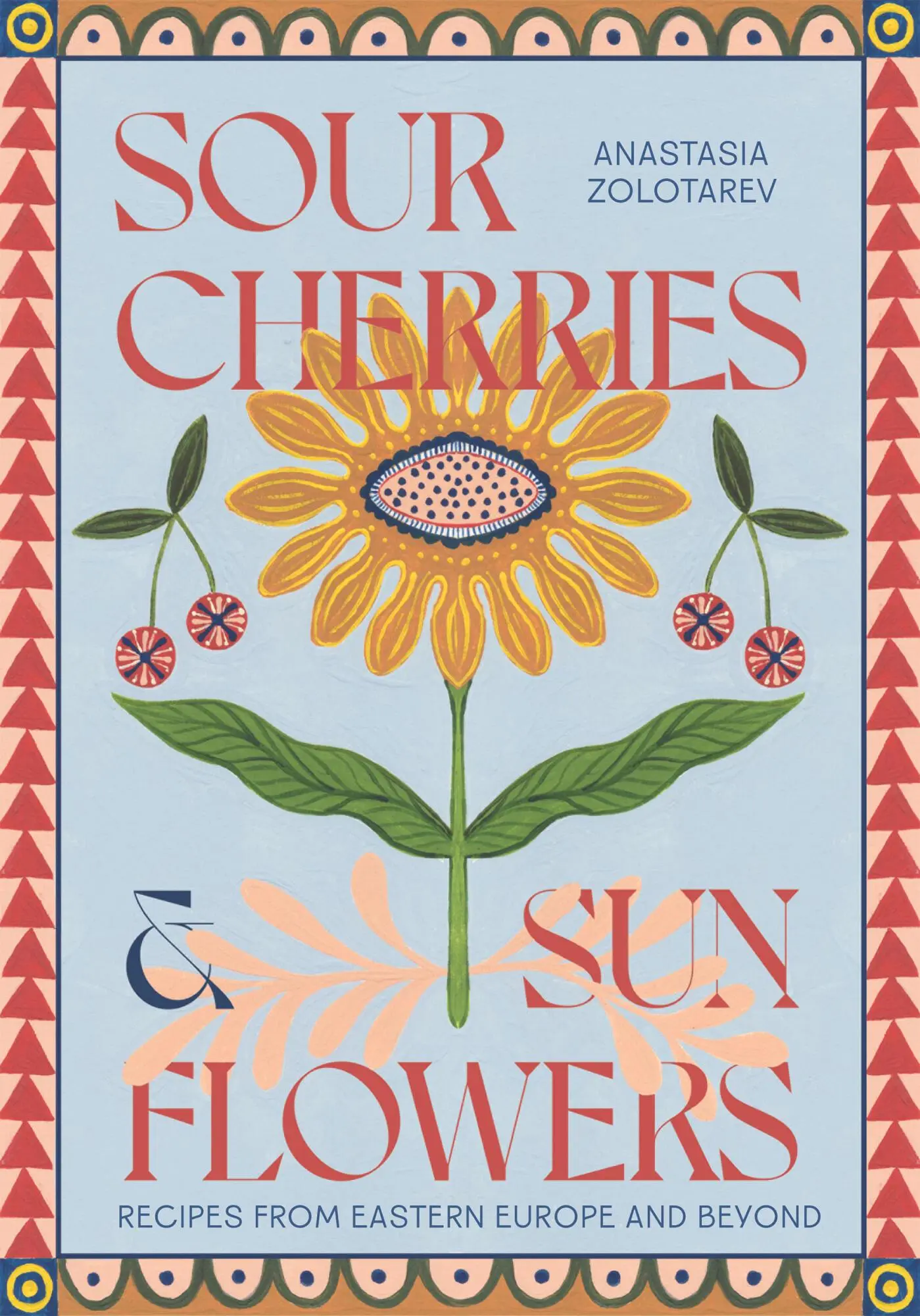 Cover: 9781837831838 | Sour Cherries and Sunflowers | Anastasia Zolotarev | Buch | Englisch