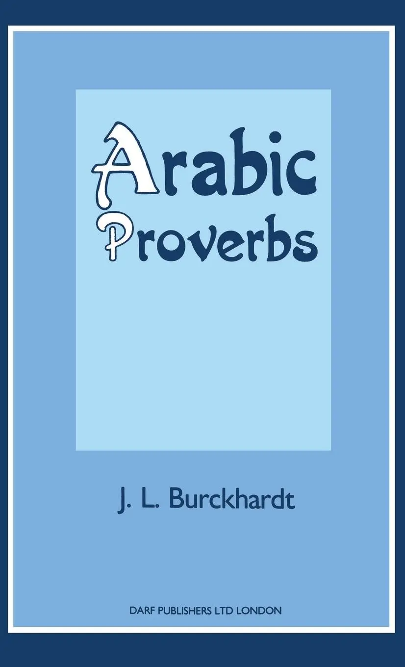 Cover: 9781850771838 | Arabic Proverbs | Johann Ludwig Burckhardt | Buch | Gebunden | 1990