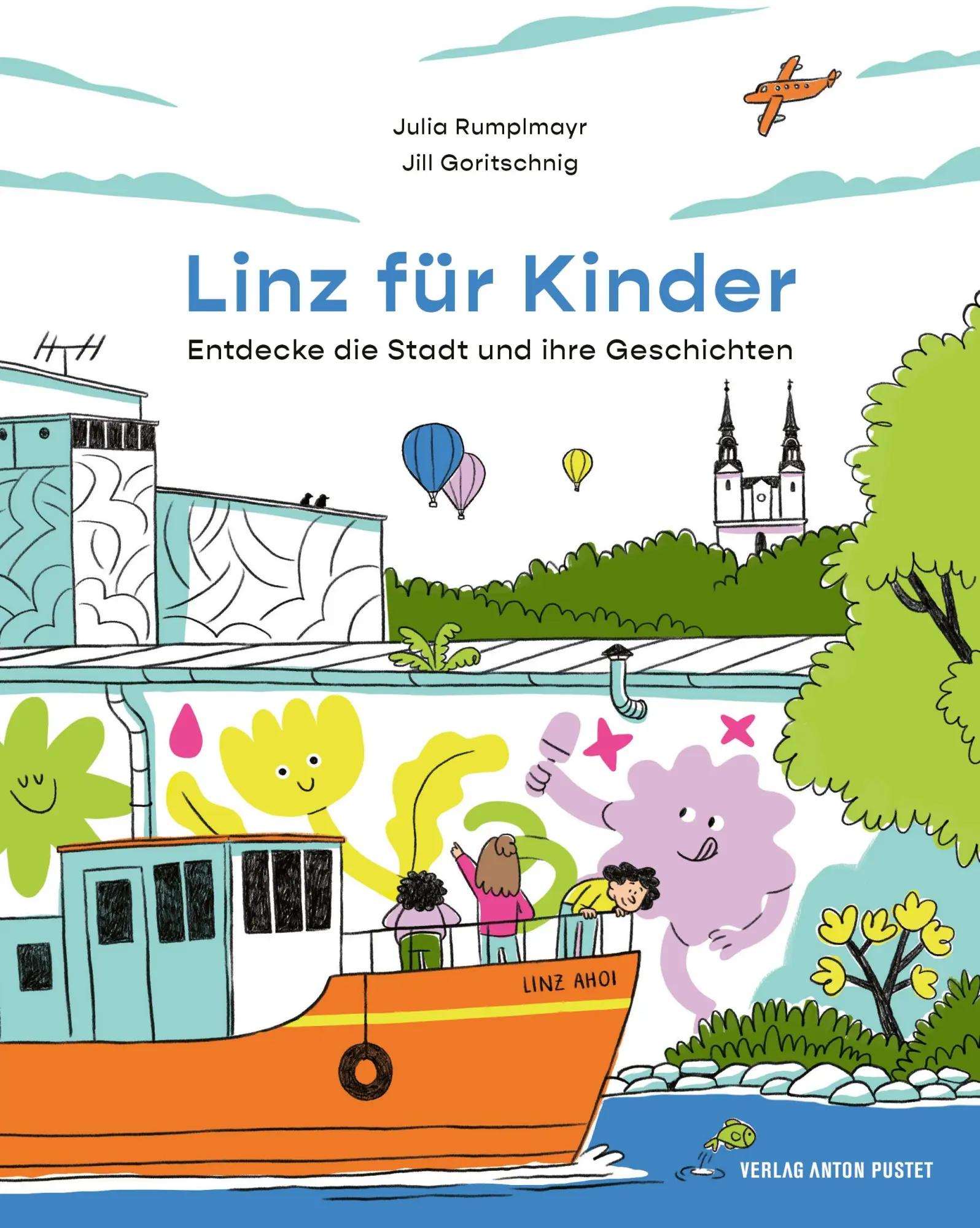 Cover: 9783702511838 | Linz für Kinder. Entdecke die Stadt und ihre Geschichten | Rumplmayr