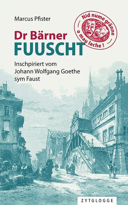 Cover: 9783729651838 | Dr Bärner Fuuscht | Inschpiriert vom Johann Wolfgang Goethe sym Faust