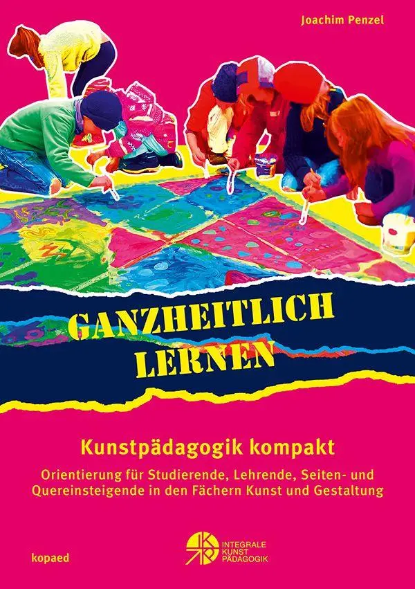 Cover: 9783968481838 | Ganzheitlich lernen. Kunstpädagogik kompakt | Joachim Penzel | Buch