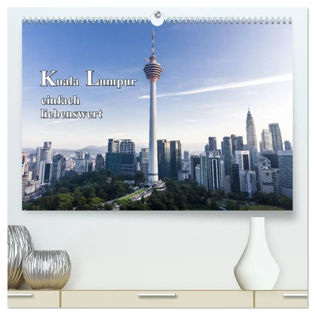 Cover: 9783457391938 | Kuala Lumpur einfach liebenswert (hochwertiger Premium Wandkalender...