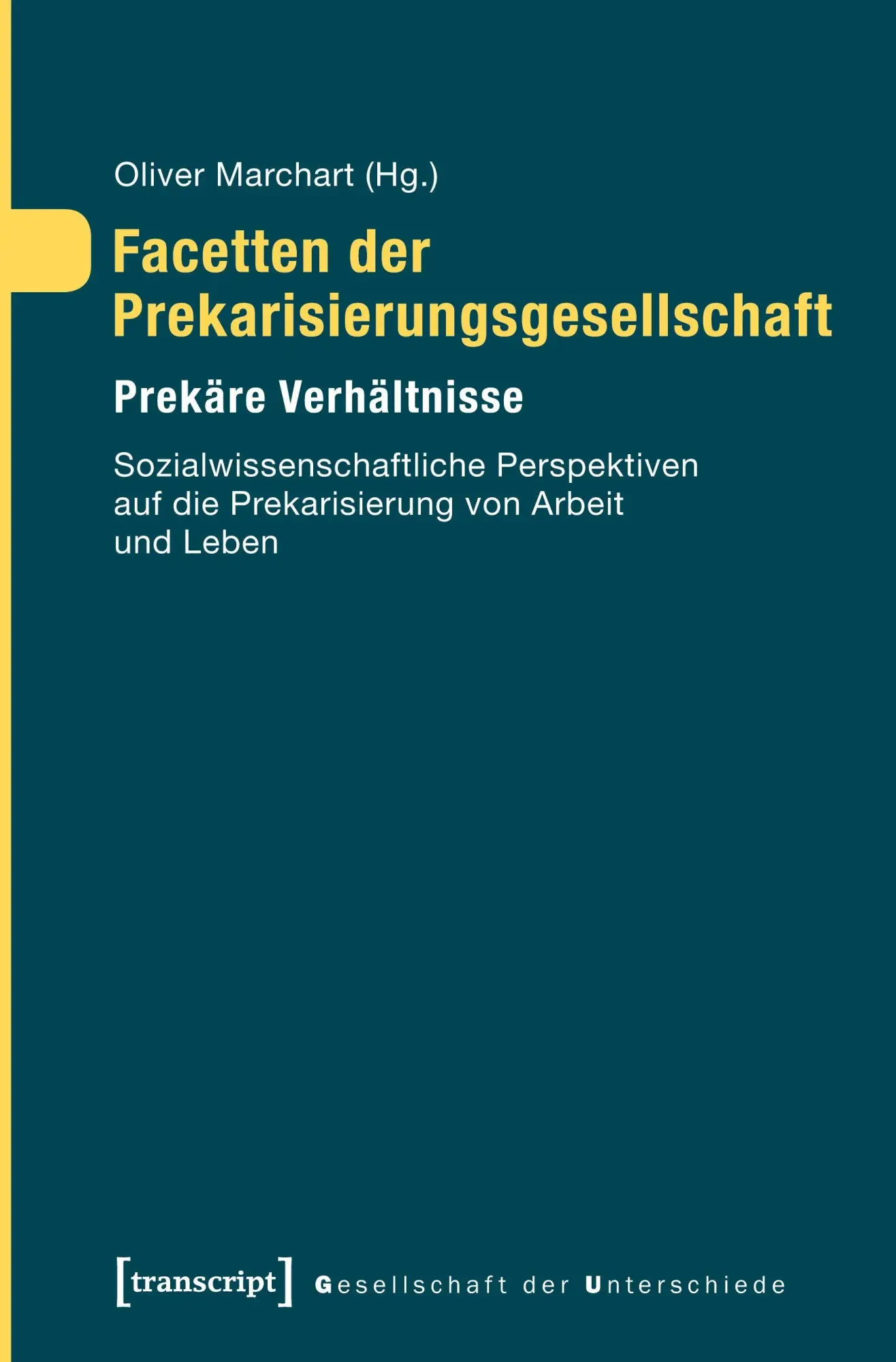 Cover: 9783837621938 | Facetten der Prekarisierungsgesellschaft | Oliver Marchart | Buch