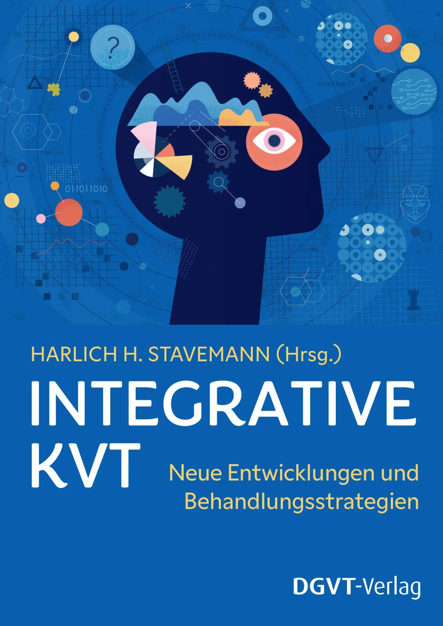 Cover: 9783871591938 | Integrative Kognitive Verhaltenstherapie (IKVT) | Harlich H. Stavemann