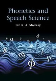 Cover: 9781108452038 | Phonetics and Speech Science | Ian R. A. MacKay | Taschenbuch | 2023