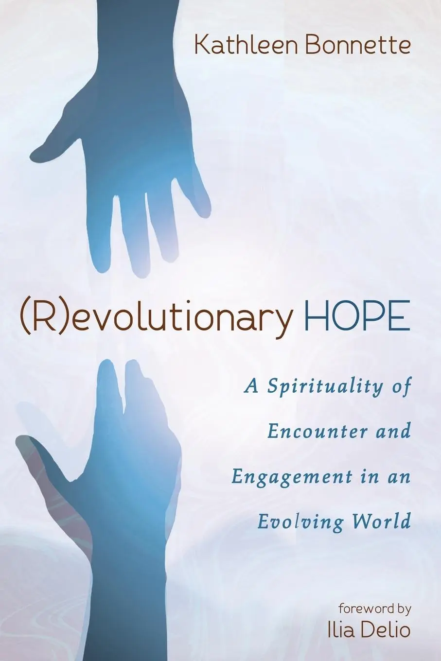 Cover: 9781666752038 | (R)evolutionary Hope | Kathleen Bonnette | Taschenbuch | Englisch
