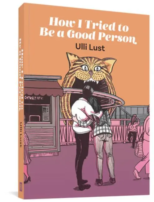 Cover: 9781683962038 | How I Tried to Be a Good Person | Ulli Lust | Taschenbuch | Englisch