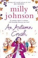 Cover: 9781849832038 | An Autumn Crush | Milly Johnson | THE FOUR SEASONS | Englisch | 2018