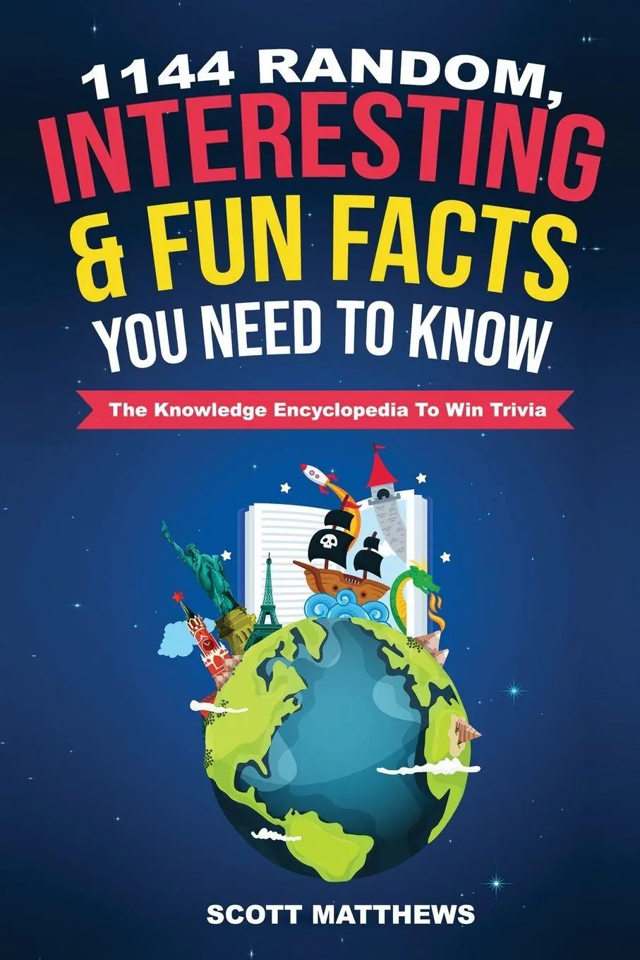 Cover: 9781925992038 | 1144 Random, Interesting and Fun Facts You Need To Know - The...