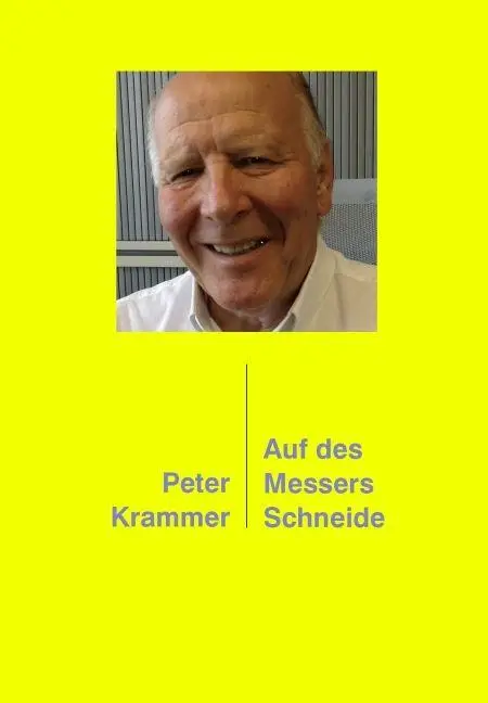 Cover: 9783000862038 | Auf des Messers Schneide | Meine Lebenserinnerungen | Peter Krammer