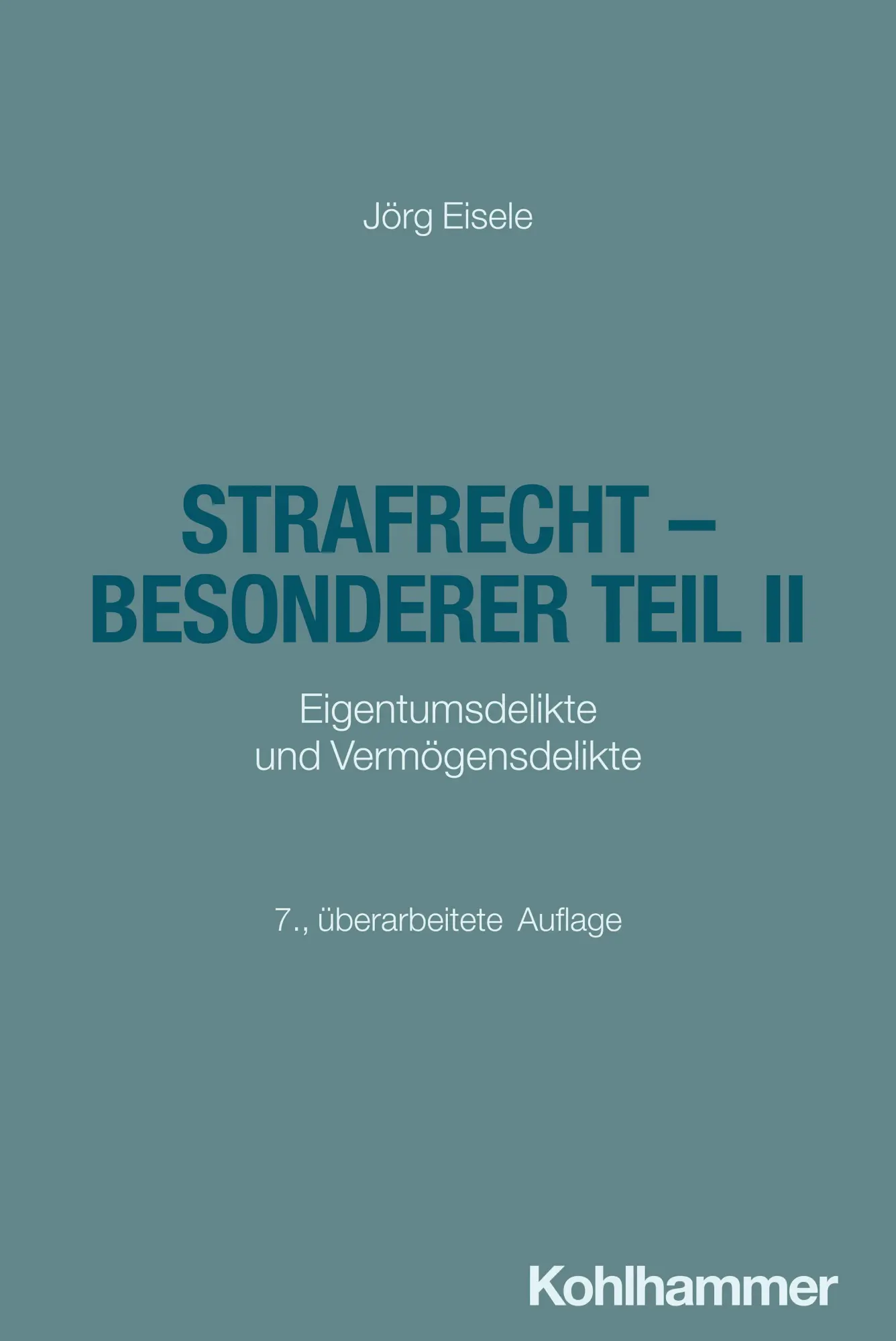Cover: 9783170462038 | Strafrecht - Besonderer Teil II | Jörg Eisele | Taschenbuch | XXV