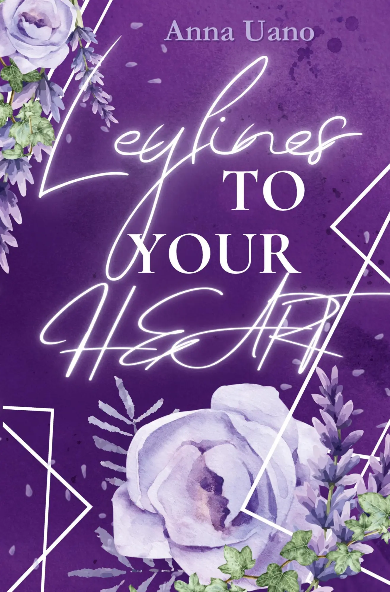 Cover: 9783384922038 | Leylines to your Heart | Anna Uano | Taschenbuch | 344 S. | Deutsch