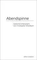 Cover: 9783745512038 | Abendspinne | Gedichte &amp; Revierlyrik | Christopher Onkelbach | Buch
