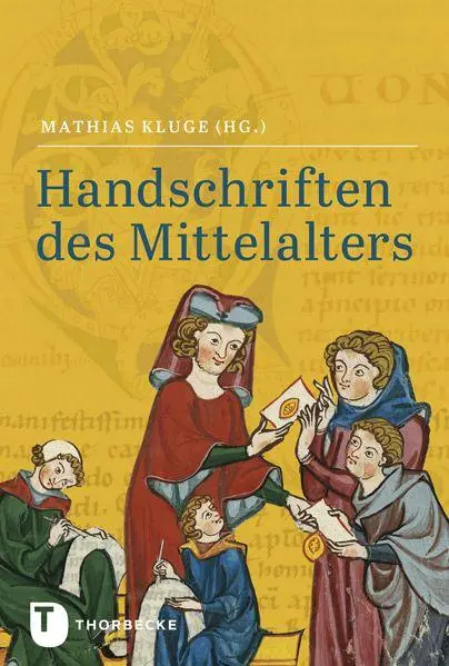 Cover: 9783799522038 | Handschriften des Mittelalters | Mathias Kluge | Taschenbuch | 256 S.