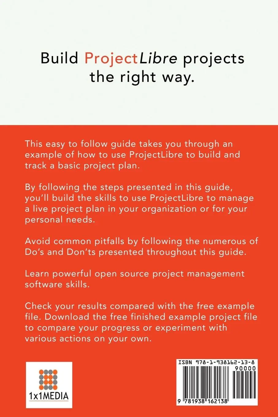 Rückseite: 9781938162138 | ProjectLibre Practice Project | The Step-by-Step Sequence for Success