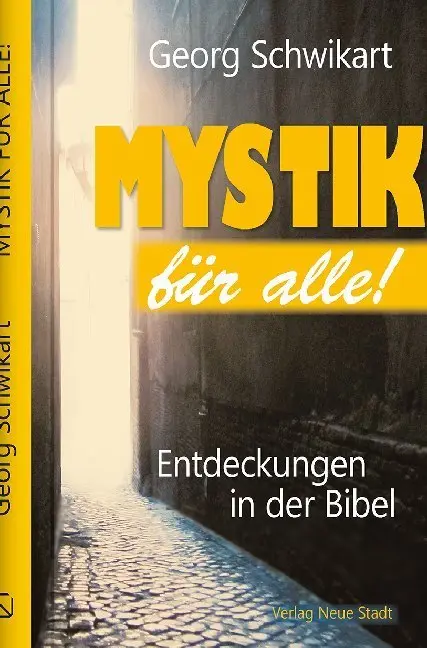 Cover: 9783734612138 | Mystik für alle! | Entdeckungen in der Bibel | Georg Schwikart | Buch