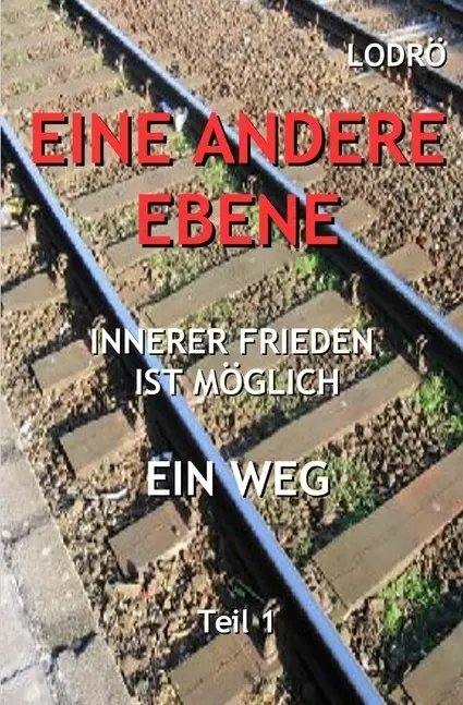 Cover: 9783745052138 | Eine andere Ebene | Innerer Frieden Ist Möglich, Ein Weg, Teil 1