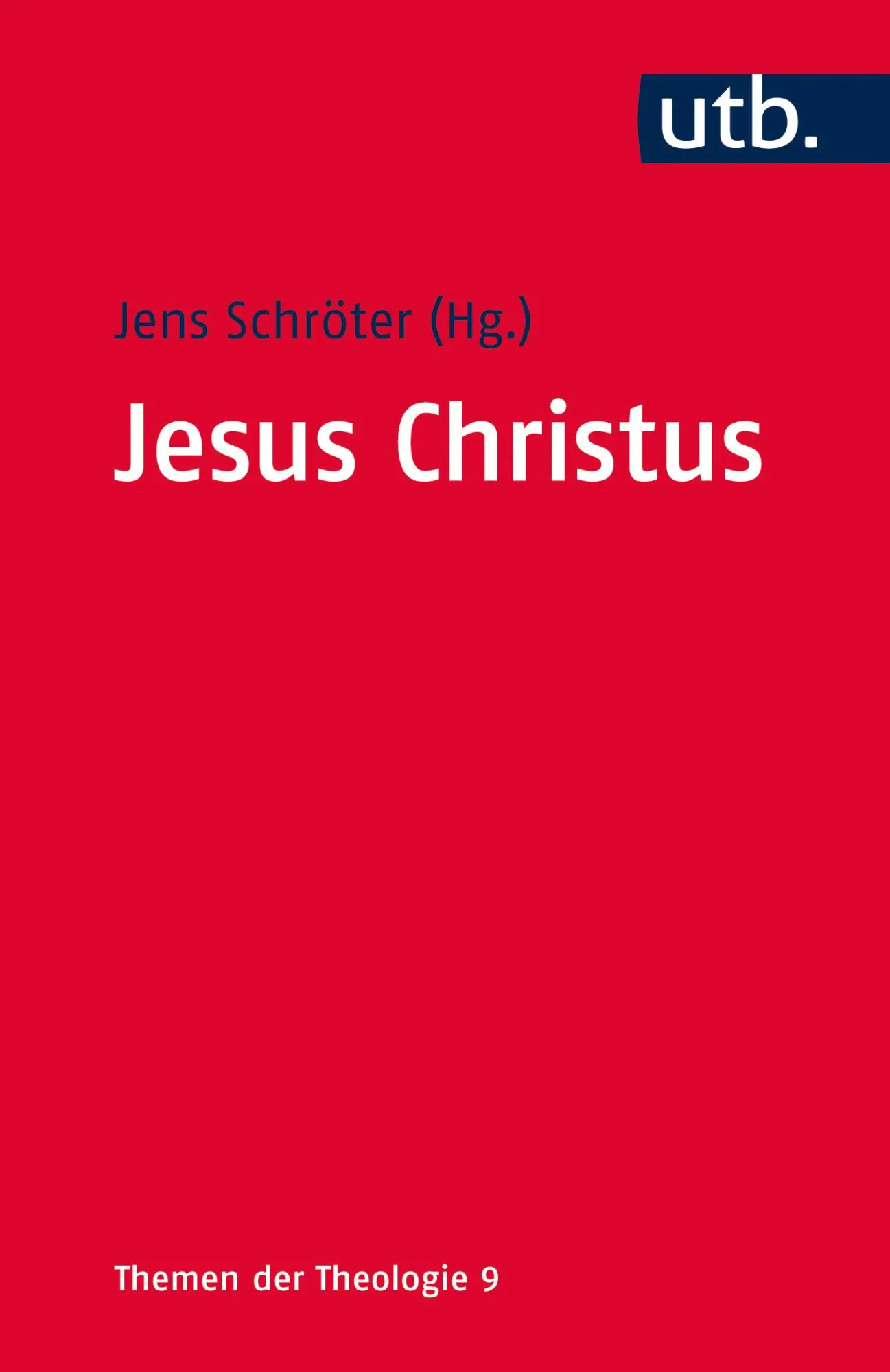 Cover: 9783825242138 | Jesus Christus | Themen der Theologie 9 | Jens Schröter | Taschenbuch