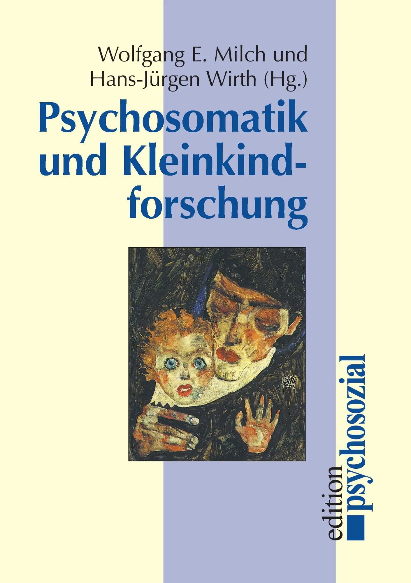 Cover: 9783898062138 | Psychosomatik und Kleinkindforschung | Wolfgang E. Milch (u. a.)