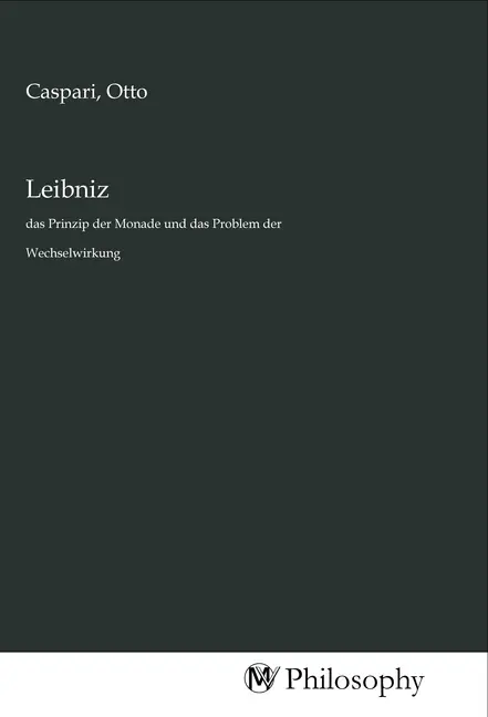 Cover: 9783968802138 | Leibniz | das Prinzip der Monade und das Problem der Wechselwirkung