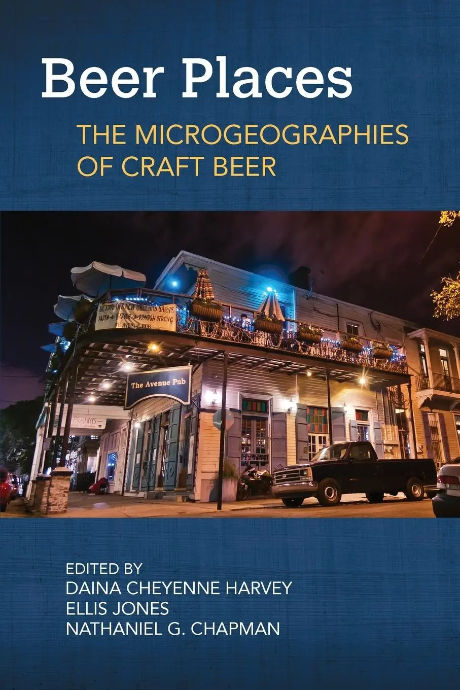 Cover: 9781682262238 | Beer Places | The Microgeographies of Craft Beer | Harvey | Buch