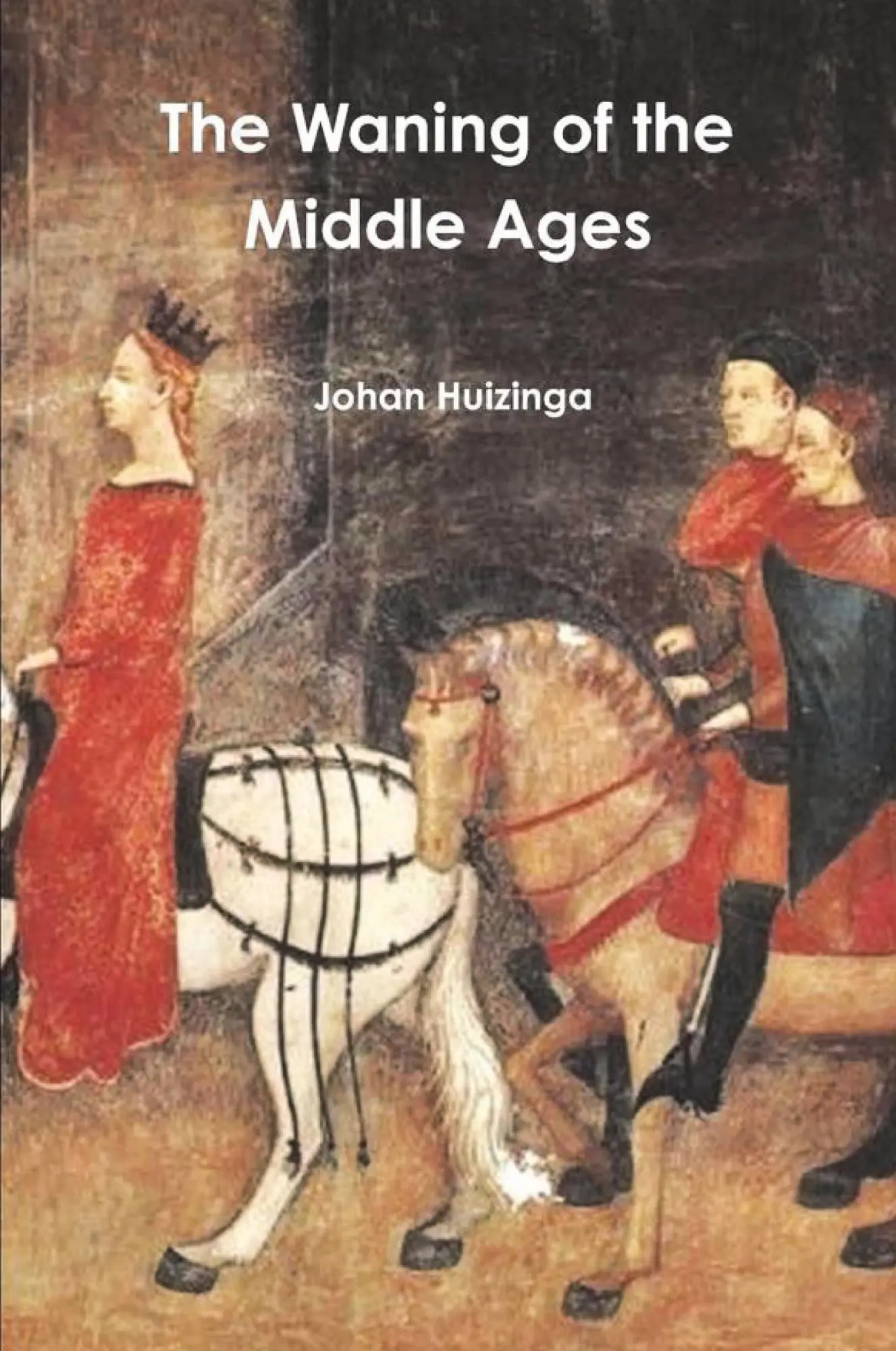 Cover: 9781774642238 | The Waning of the Middle Ages | Johan Huizinga | Taschenbuch | 2021
