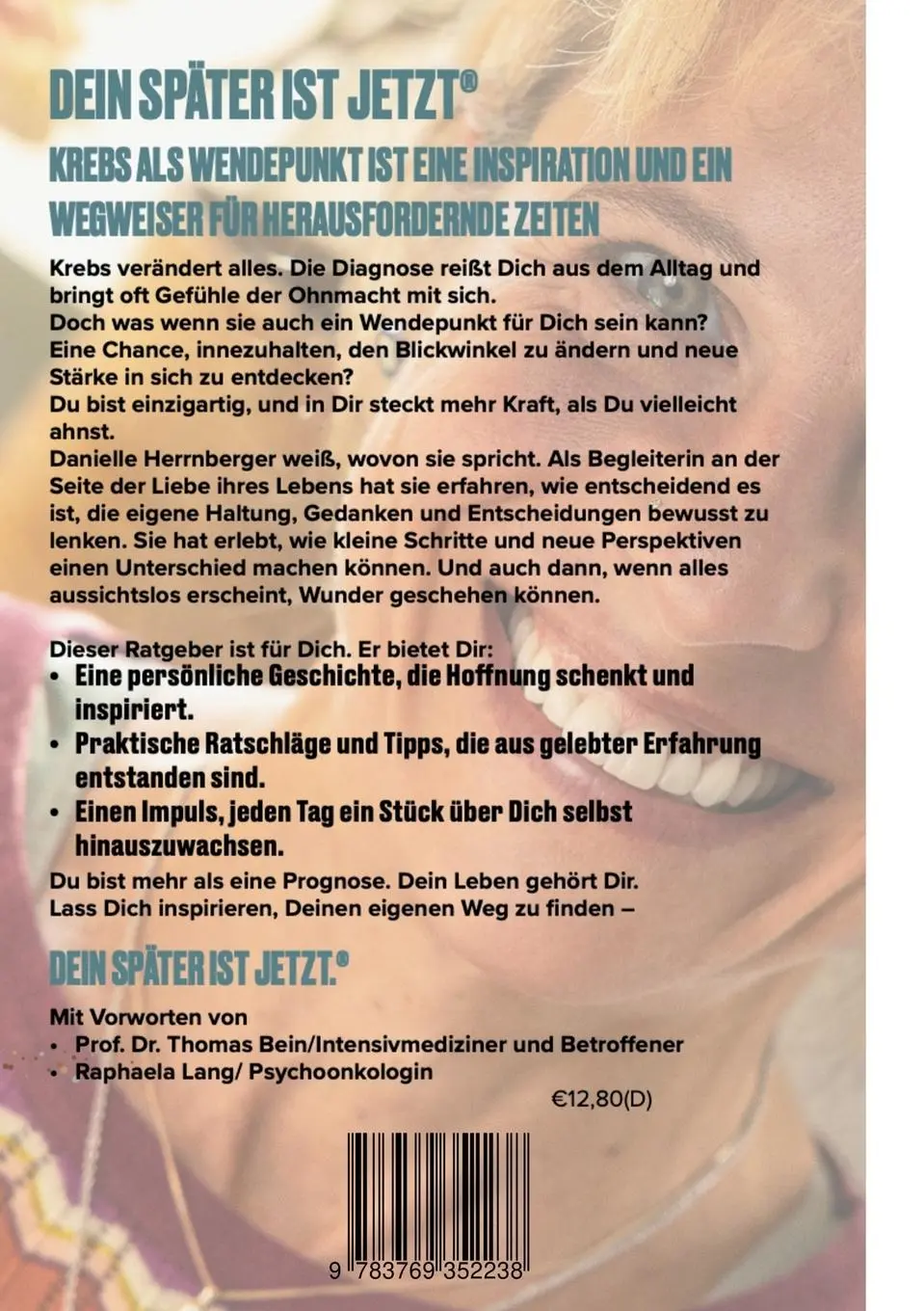 Rückseite: 9783769352238 | Dein Später ist Jetzt - Krebs als Wendepunkt | Danielle Herrnberger
