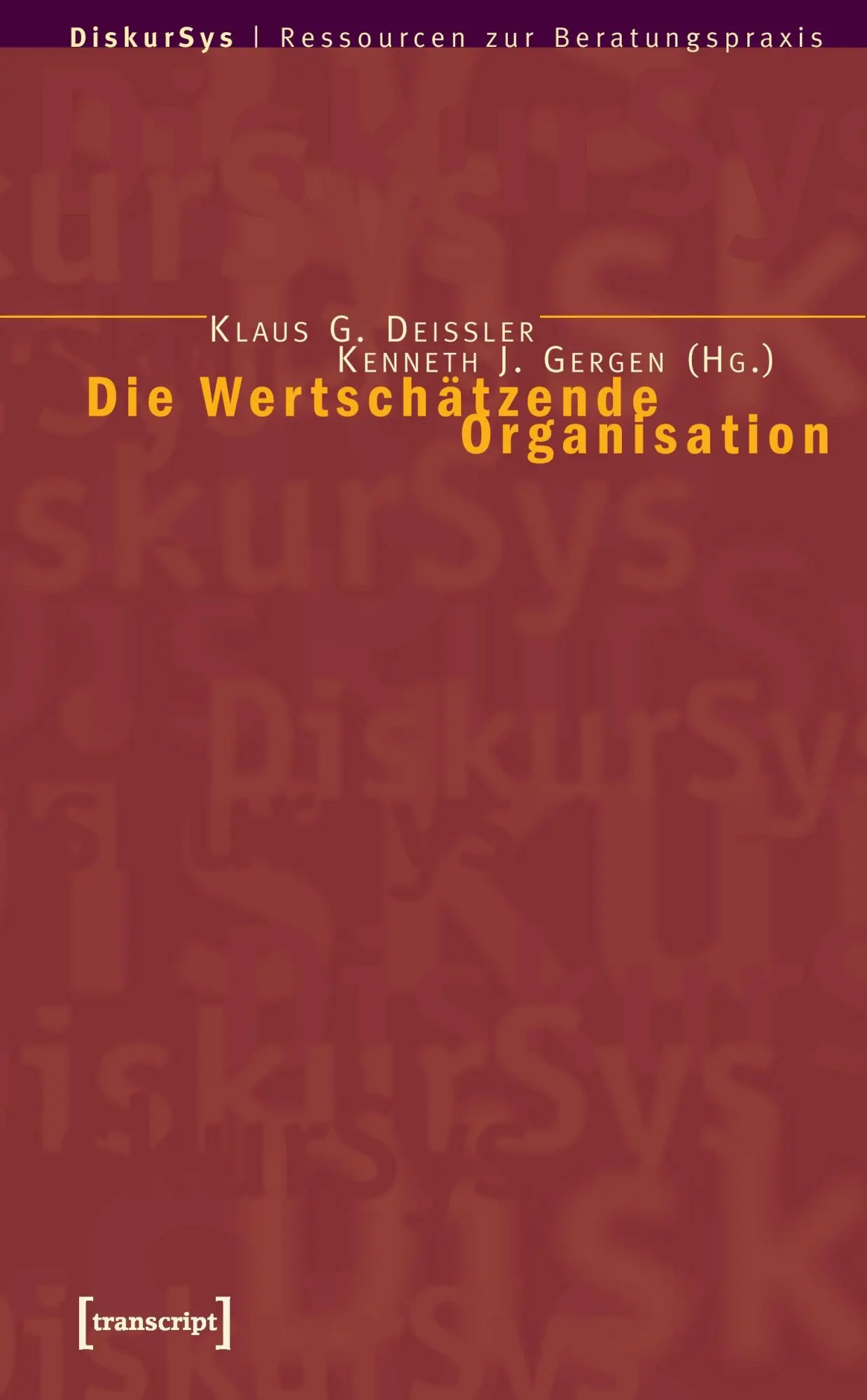 Cover: 9783899422238 | Die Wertschätzende Organisation | Klaus G. Deissler | Taschenbuch