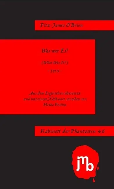 Cover: 9783944342238 | Was war Es? | Kabinett der Phantasten 46 | Fitz James O'Brien | Buch