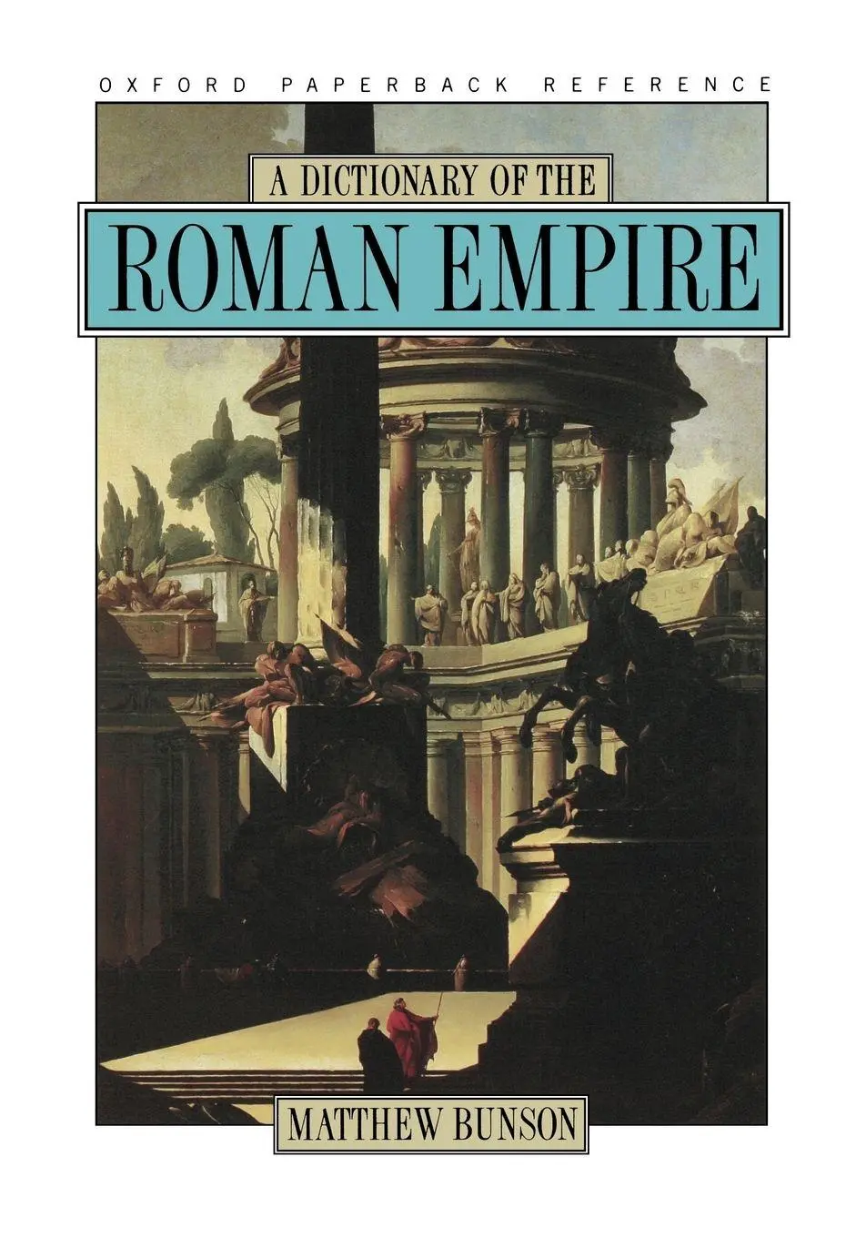 Cover: 9780195102338 | A Dictionary of the Roman Empire | Matthew Bunson | Taschenbuch | 1995