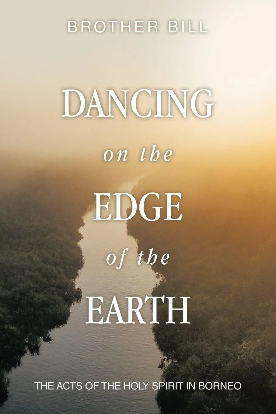 Cover: 9781489752338 | Dancing on the Edge of the Earth | Brother Bill | Taschenbuch | 2025