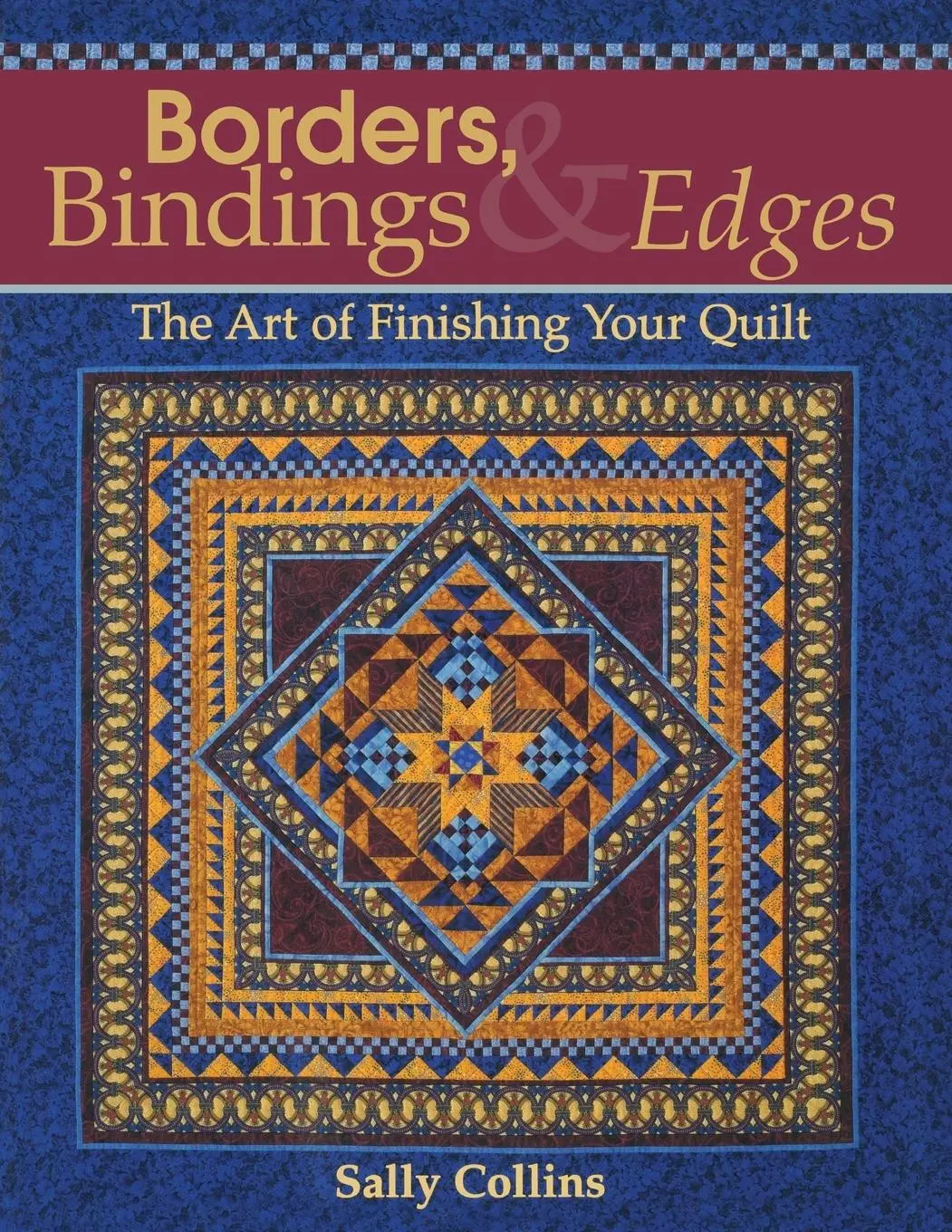 Cover: 9781571202338 | Borders, Bindings &amp; Edges | The Art of Finishing Your Quilt | Collins