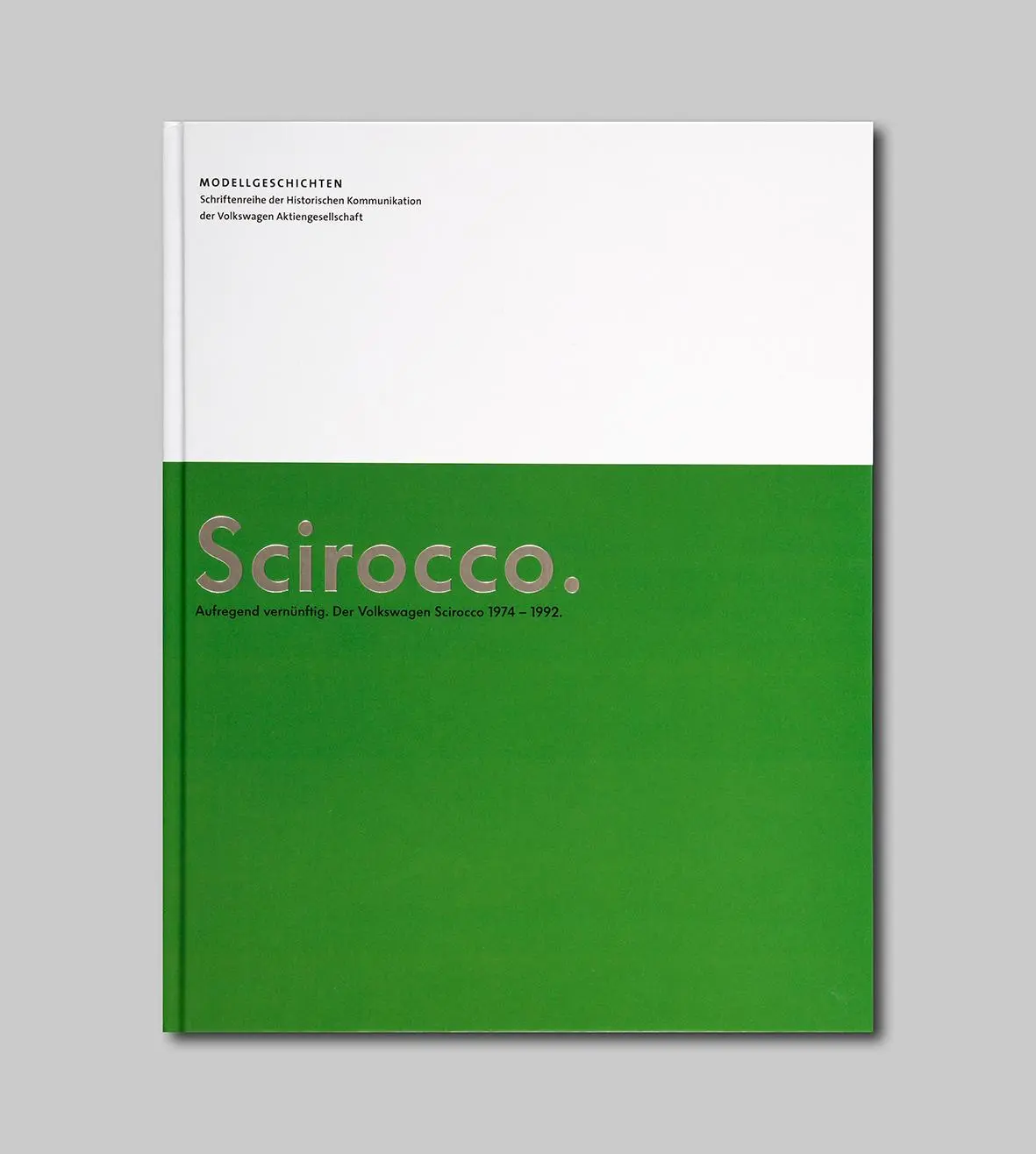 Cover: 9783935112338 | Scirocco | Aufregend vernünftig. Der Volkswagen Scirocco 19741992
