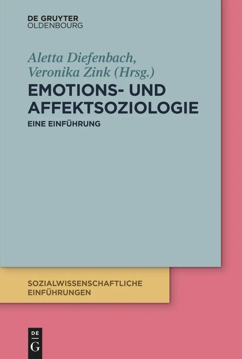 Cover: 9783110572438 | Emotions- und Affektsoziologie | Eine Einführung | Diefenbach (u. a.)
