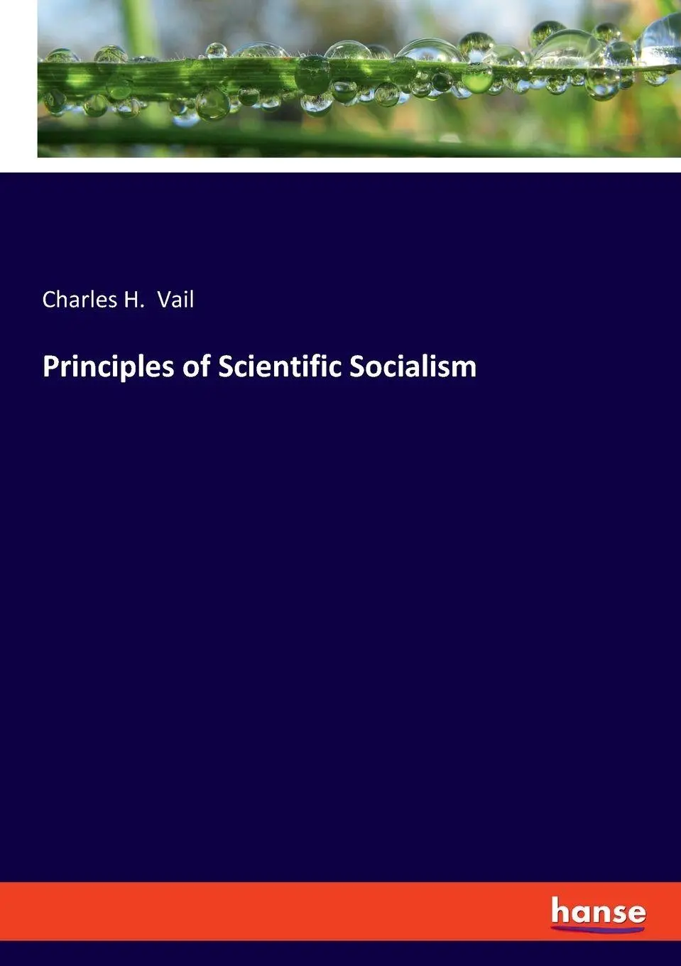 Principles of Scientific Socialism - Charles H Vail Kartoniert (TB)