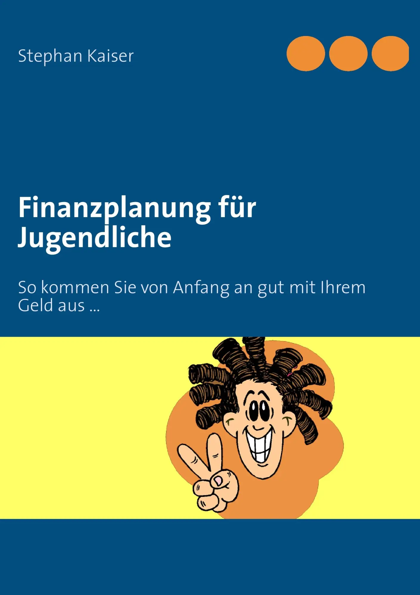 Cover: 9783848222438 | Finanzplanung für Jugendliche | Stephan Kaiser | Taschenbuch | 156 S.