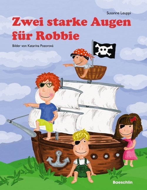 Cover: 9783855462438 | Zwei starke Augen für Robbie | Susanne Leuppi | Buch | Deutsch | 2014