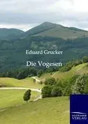 Cover: 9783864442438 | Die Vogesen | Eduard Grucker | Taschenbuch | Paperback | 196 S. | 2012