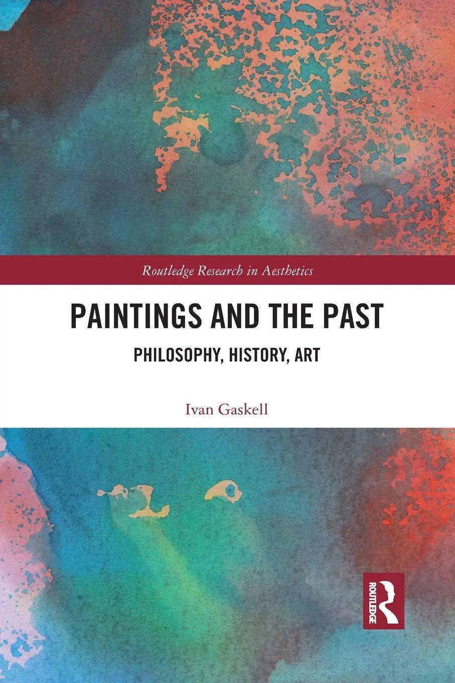 Cover: 9781032092638 | Paintings and the Past | Philosophy, History, Art | Ivan Gaskell