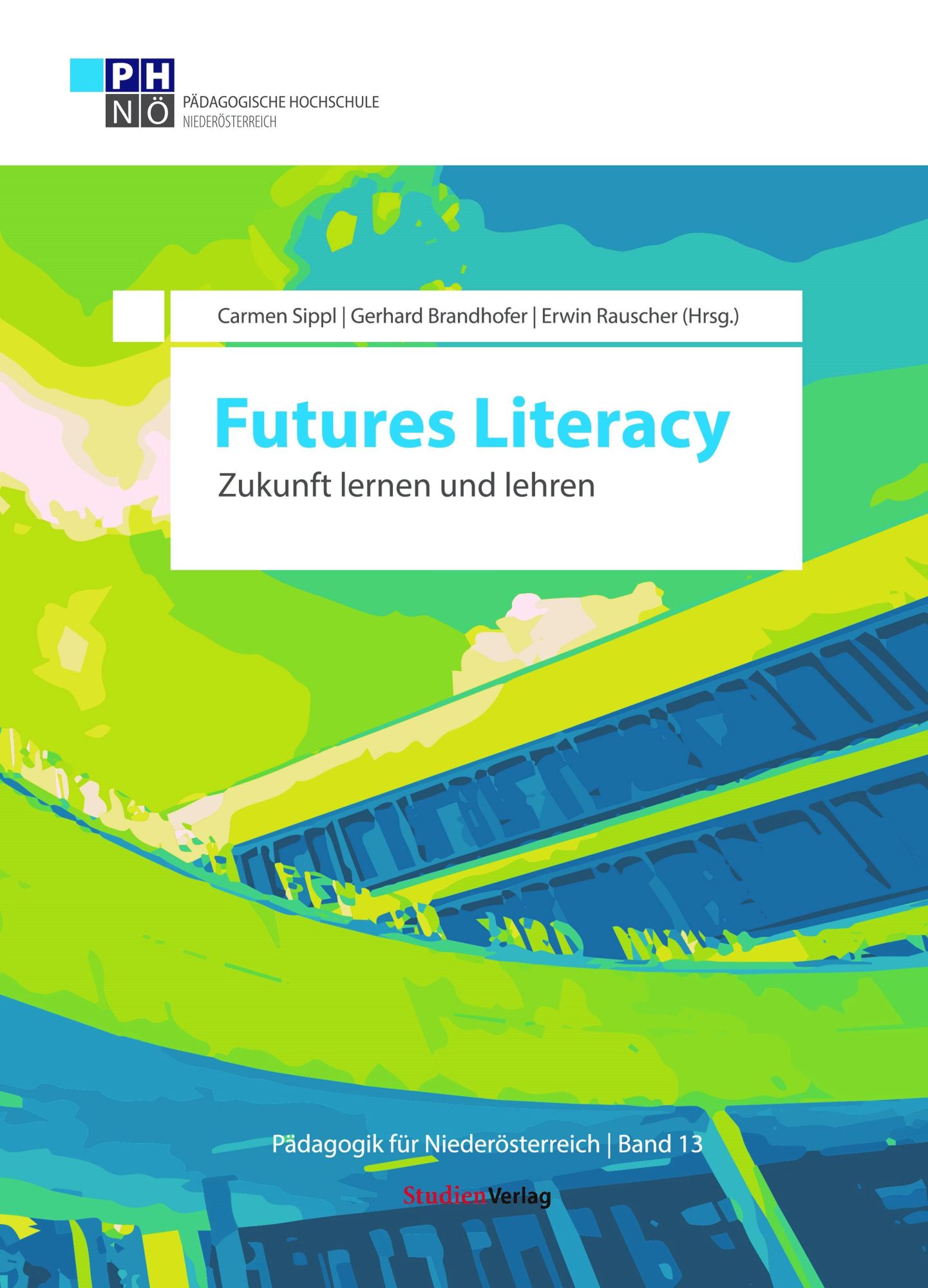 Cover: 9783706562638 | Futures Literacy | Zukunft lernen und lehren | Carmen Sippl (u. a.)