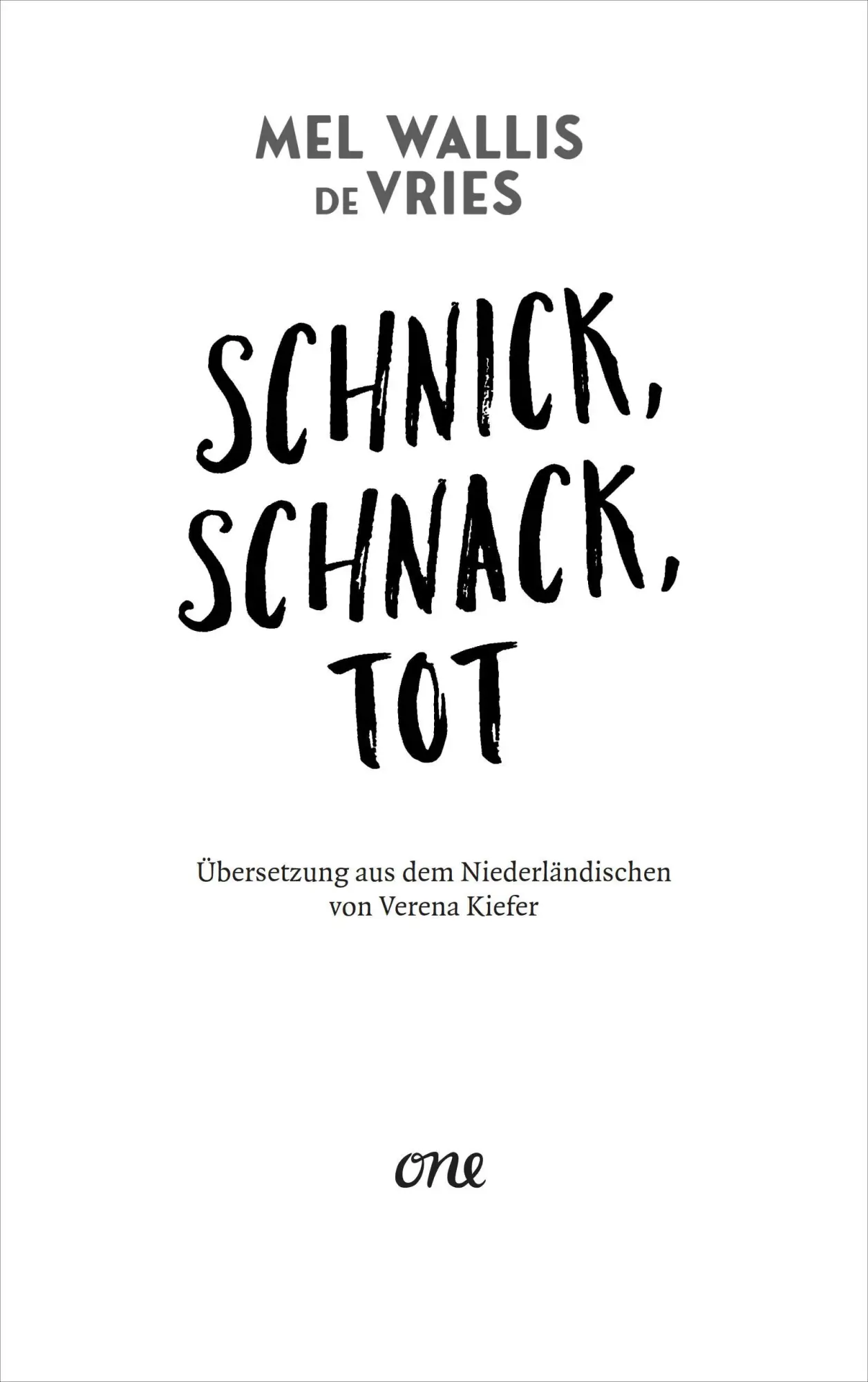 Bild: 9783846602638 | Schnick, schnack, tot | Mel Wallis de Vries | Taschenbuch | 291 S.