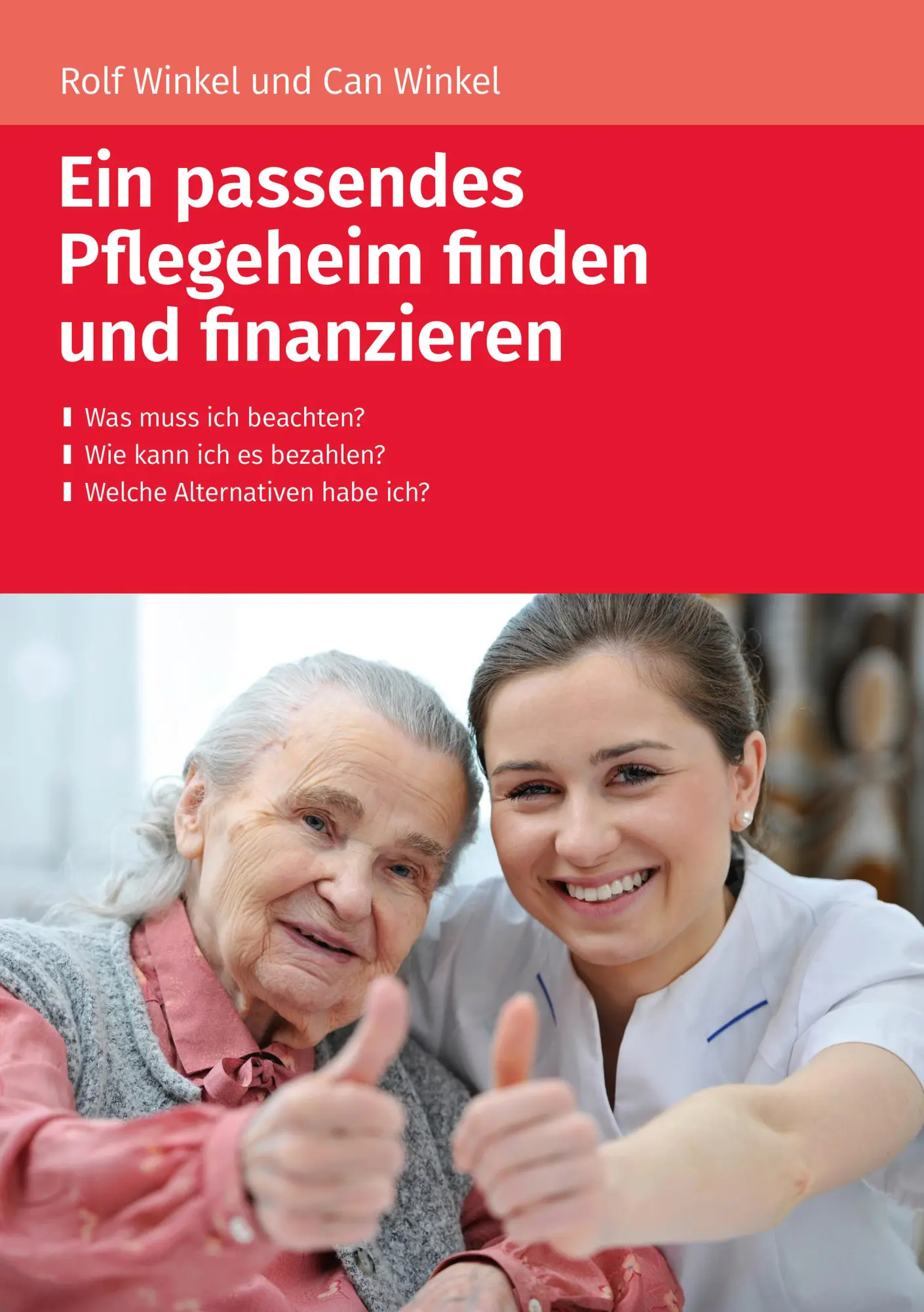 Cover: 9783965332638 | Ein passendes Pflegeheim finden und finanzieren | Rolf Winkel (u. a.)