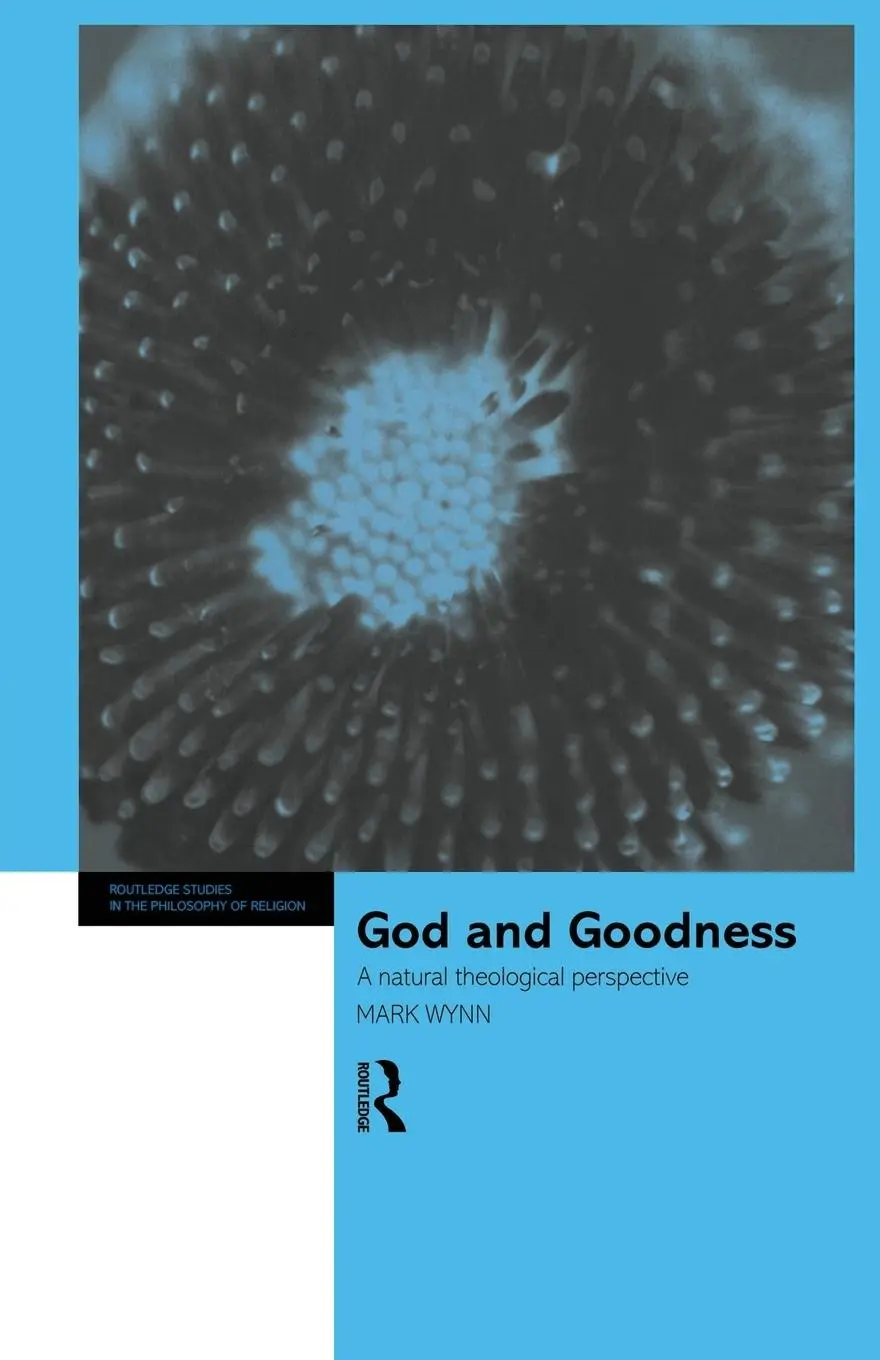 Cover: 9780415862738 | God and Goodness | A Natural Theological Perspective | Mark Wynn