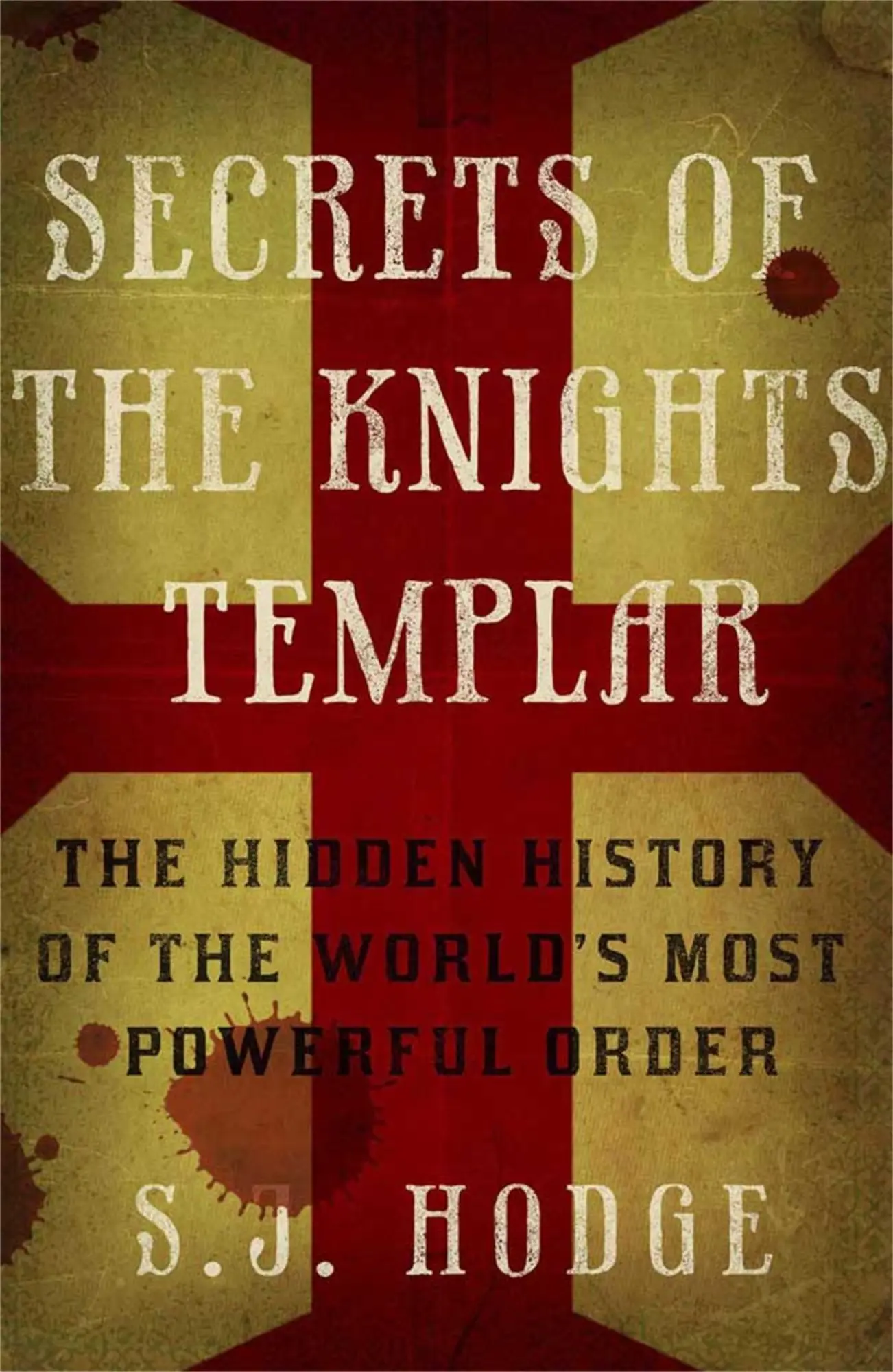 Cover: 9781782062738 | Secrets of the Knights Templar | S J Hodge | Taschenbuch | Englisch