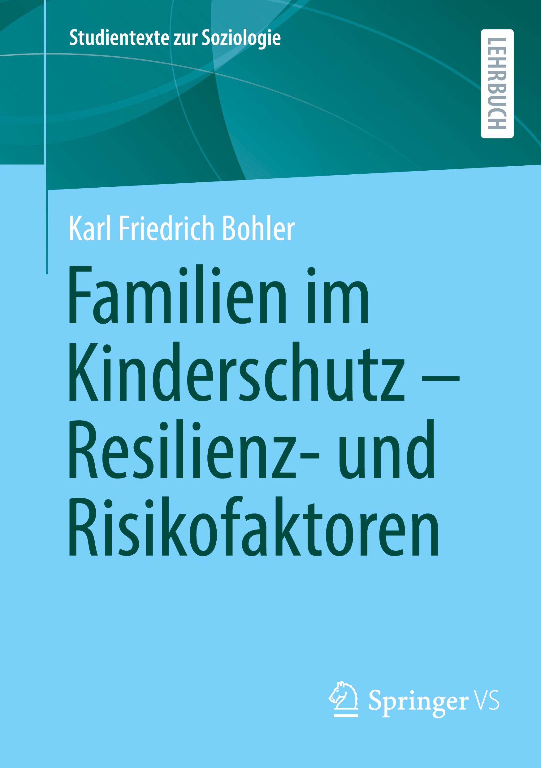 Cover: 9783658422738 | Familien im Kinderschutz - Resilienz- und Risikofaktoren | Bohler