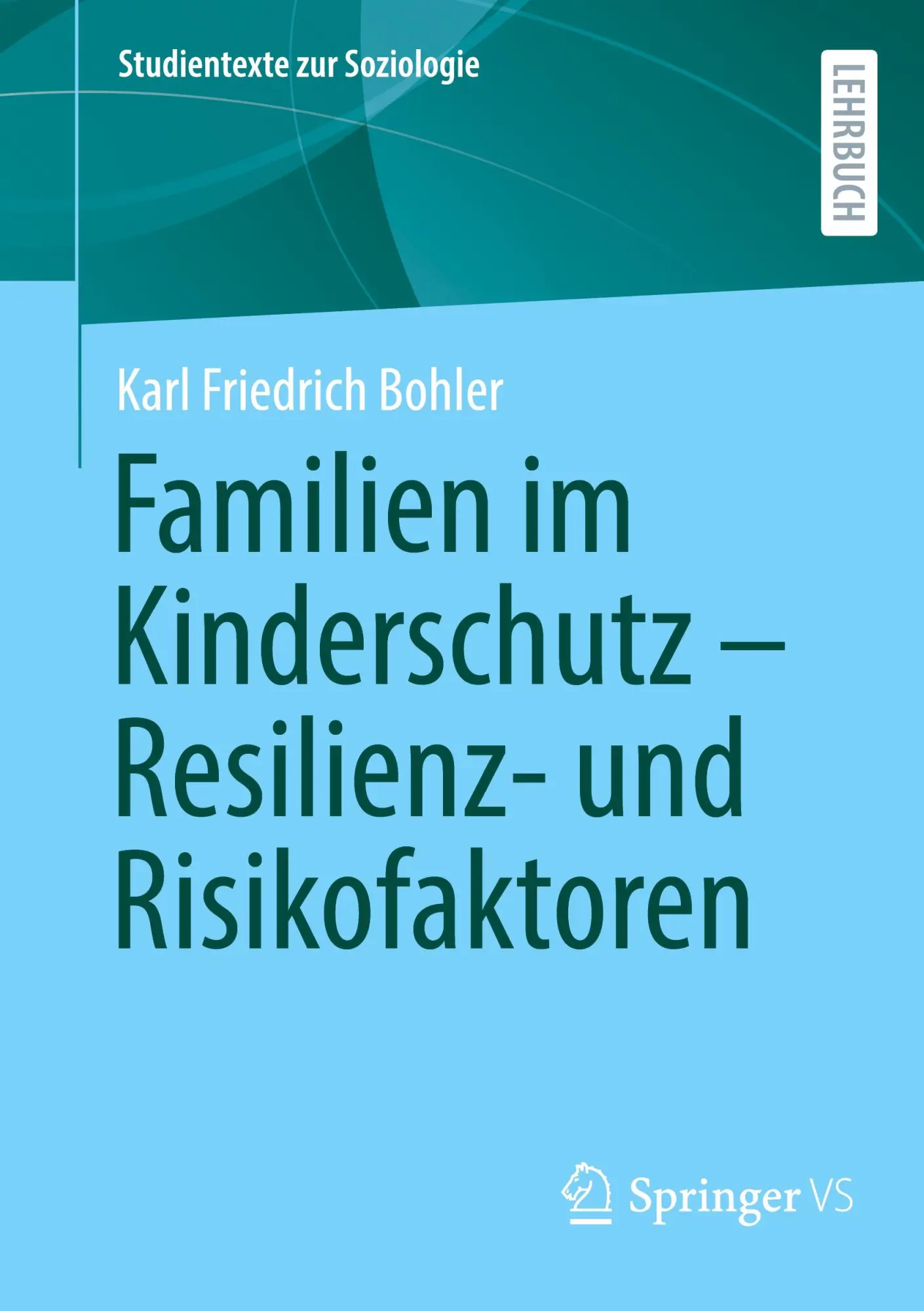 Cover: 9783658422738 | Familien im Kinderschutz - Resilienz- und Risikofaktoren | Bohler
