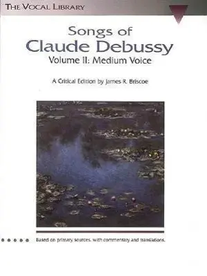 Cover: 73999602838 | Songs of Claude Debussy - Volume II | The Vocal Library | Debussy