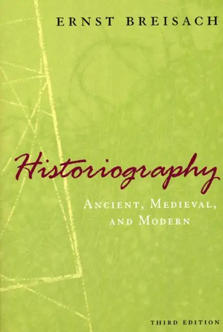 Cover: 9780226072838 | Historiography | Ancient, Medieval, &amp; Modern | Ernst Breisach | Buch