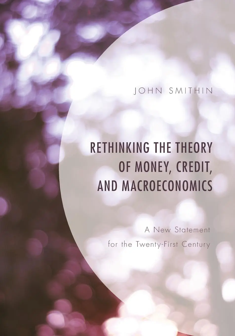 Cover: 9781498542838 | Rethinking the Theory of Money, Credit, and Macroeconomics | Smithin